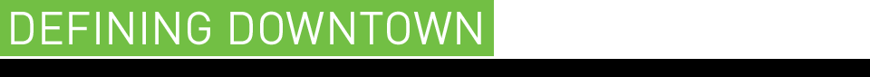 Defining Downtown